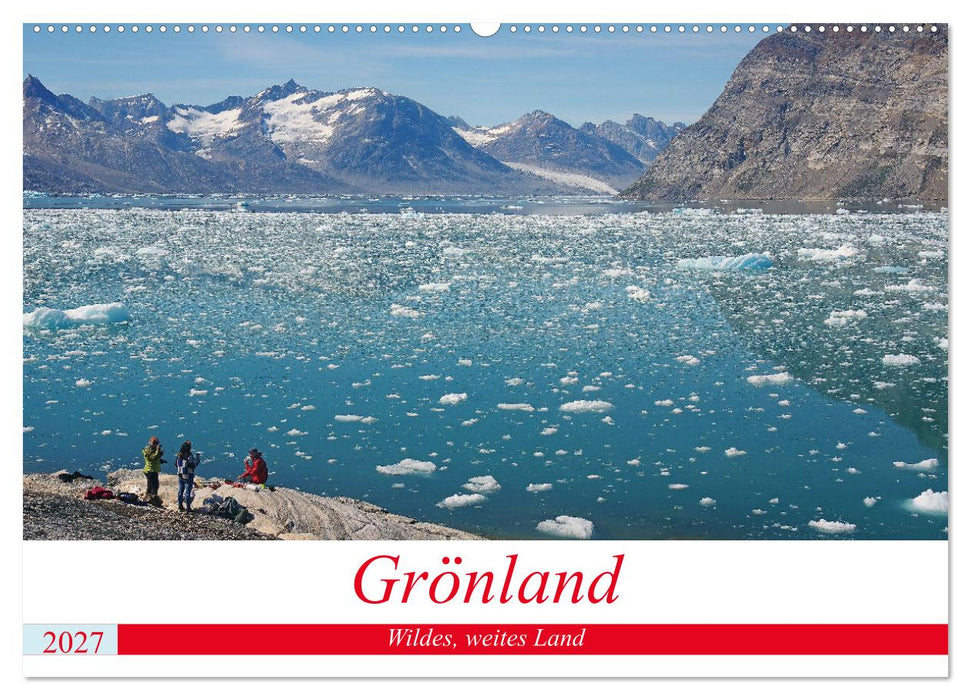Grönland - Wildes, weites Land (CALVENDO Wandkalender 2027)