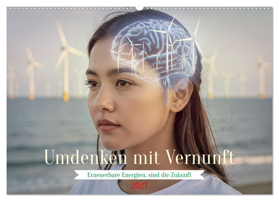 Umdenken mit Vernunft (CALVENDO Wandkalender 2027)