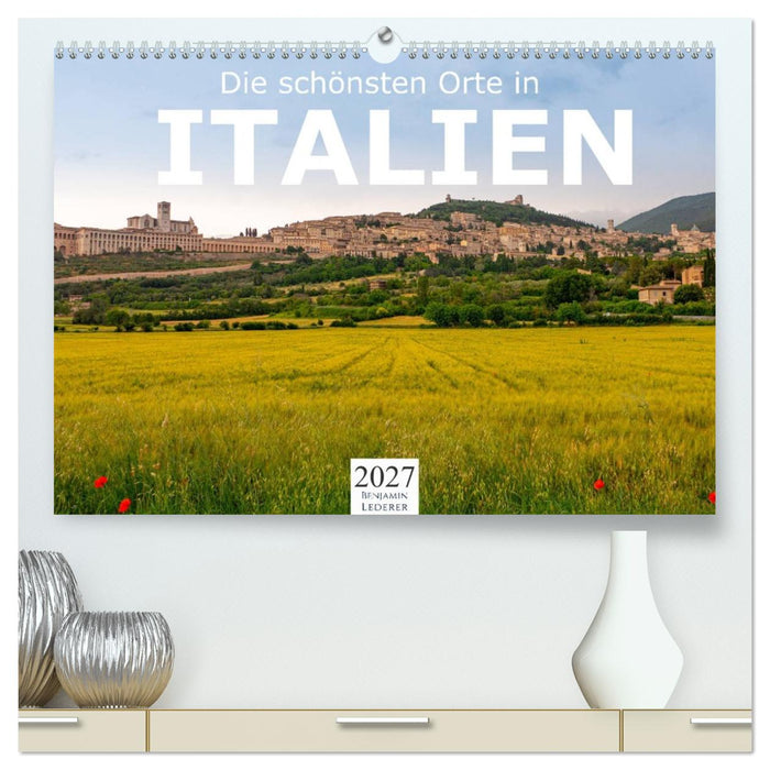 Die schönsten Orte in Italien. (CALVENDO Premium Wandkalender 2027)