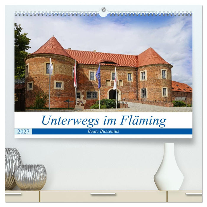 Unterwegs im Fläming (CALVENDO Premium Wandkalender 2027)