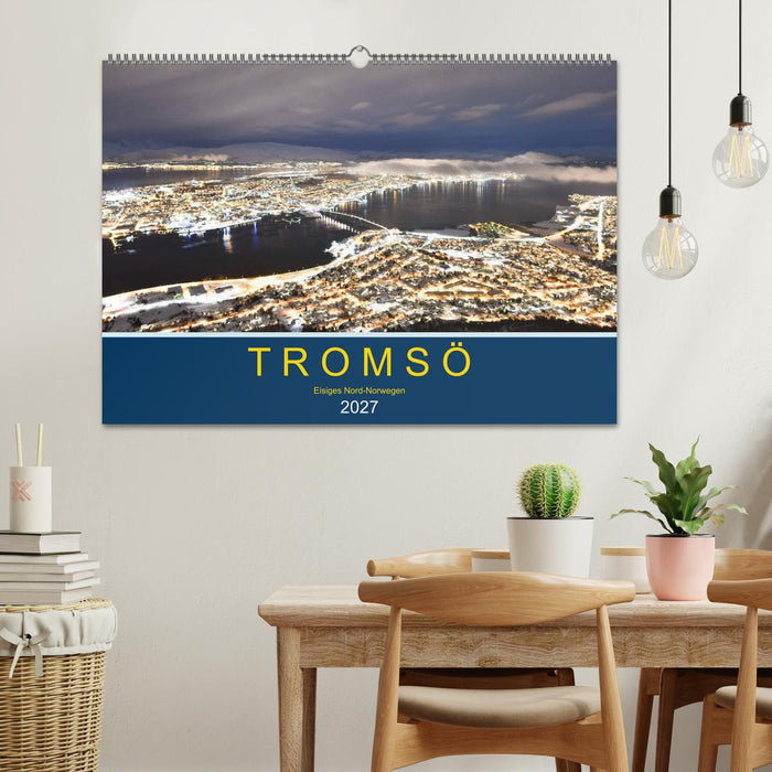 Tromsö, eisiges Nord-Norwegen (CALVENDO Wandkalender 2027)