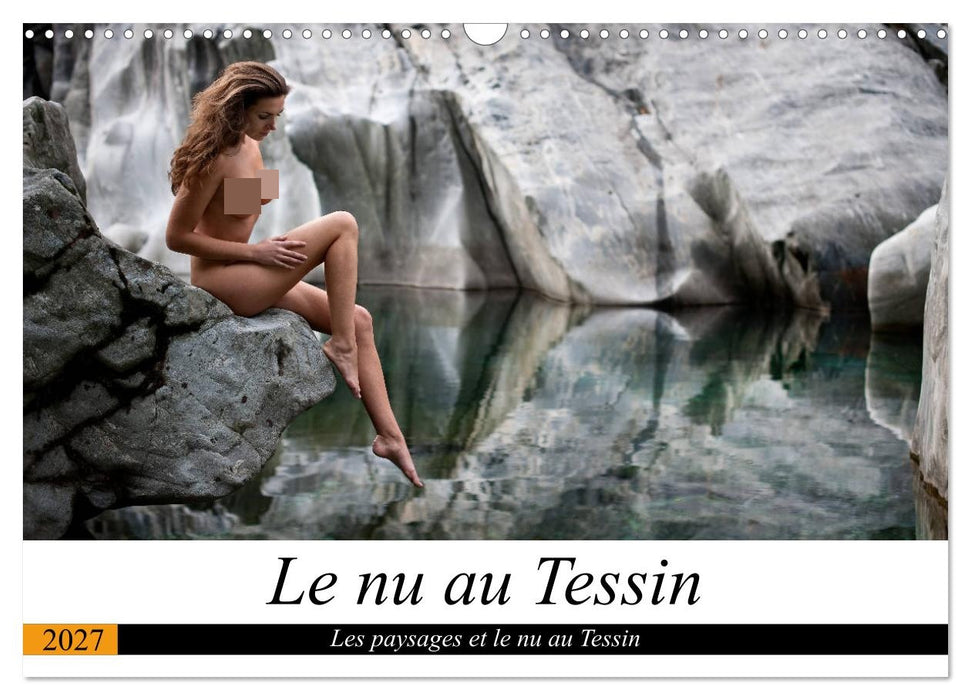 Le nu au Tessin (CALVENDO Calendrier mensuel 2027)