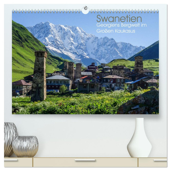 Swanetien - Georgiens Bergwelt im Großen Kaukasus (CALVENDO Premium Wandkalender 2027)