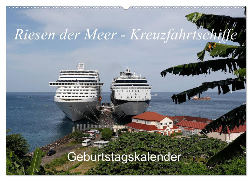 Riesen der Meere - Kreuzfahrtschiffe Geburtstagskalender (CALVENDO Wandkalender 2027)