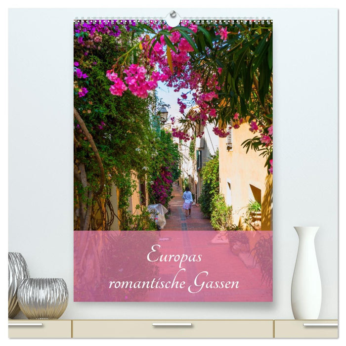 Europas romantische Gassen (CALVENDO Premium Wandkalender 2027)