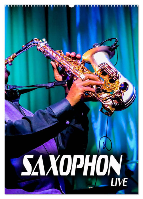 Saxophon live (CALVENDO Wandkalender 2027)