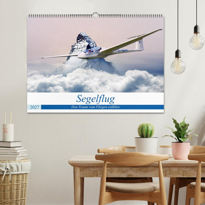 Segelflug - Den Traum vom Fliegen erfüllen (CALVENDO Wandkalender 2027)