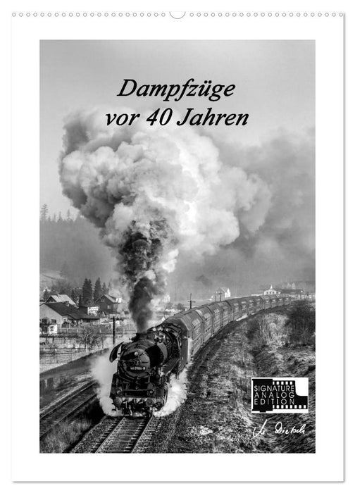 Dampfzüge vor 40 Jahren (CALVENDO Wandkalender 2027)