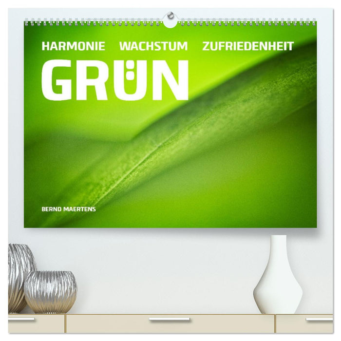 GRÜN Harmonie Wachstum Zufriedenheit (CALVENDO Premium Wandkalender 2027)