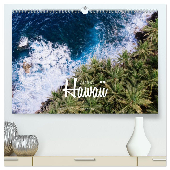 Aloha Hawaii (CALVENDO Premium Wandkalender 2027)