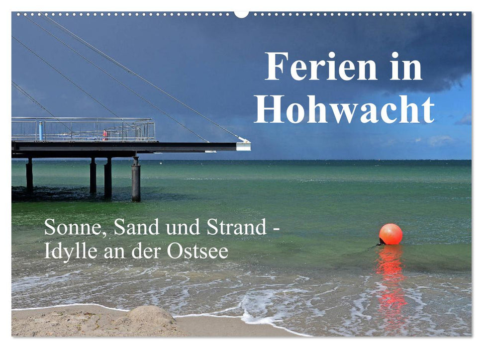 Ferien in Hohwacht (CALVENDO Wandkalender 2027)