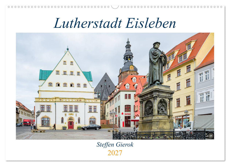 Lutherstadt Eisleben (CALVENDO Wandkalender 2027)