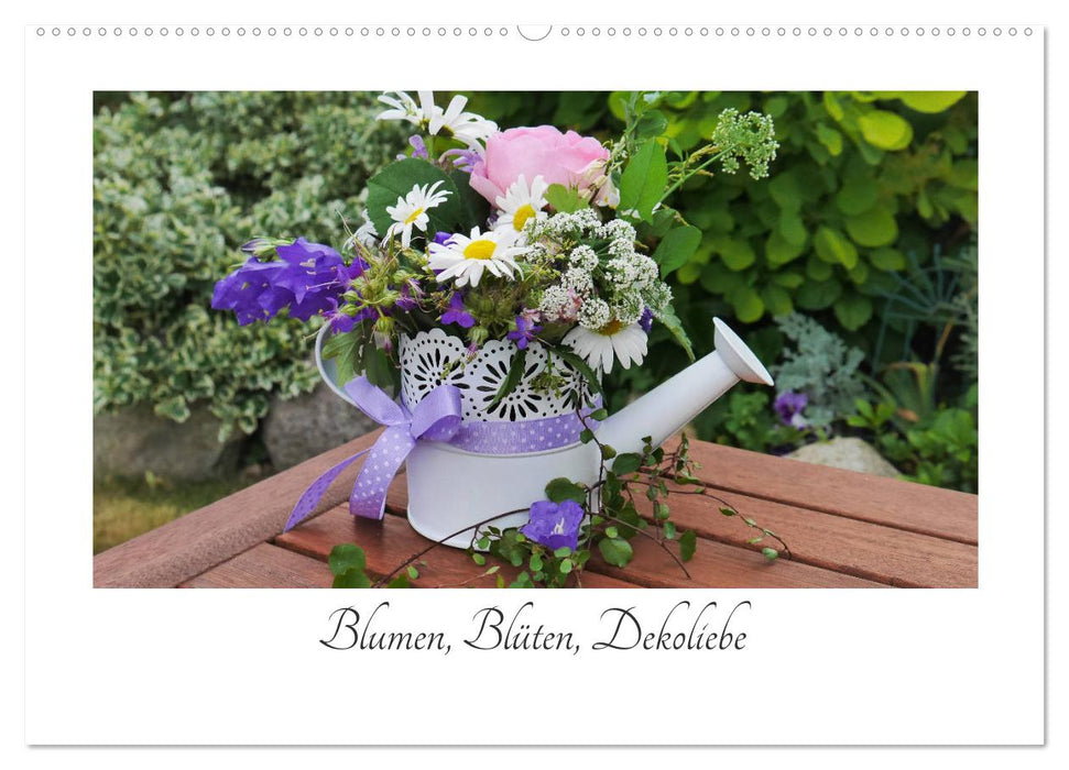 Blumen, Blüten, Dekoliebe (CALVENDO Wandkalender 2027)