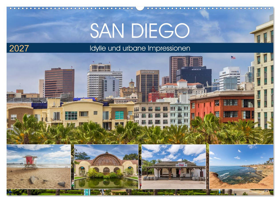 SAN DIEGO Idylle und urbane Impressionen (CALVENDO Wandkalender 2027)