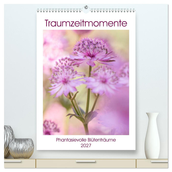 Traumzeitmomente (CALVENDO Premium Wandkalender 2027)