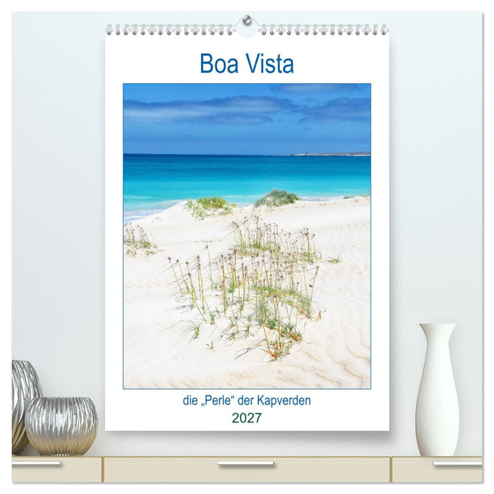 Boa Vista - die „Perle“ der Kapverden (CALVENDO Premium Wandkalender 2027)
