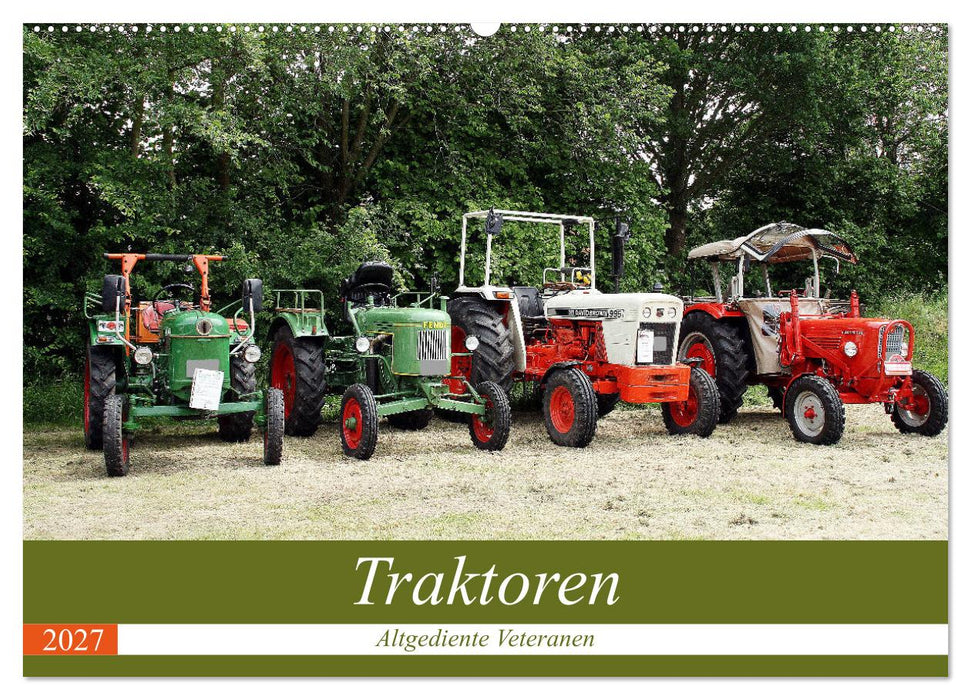 Traktoren - Altgediente Veteranen (CALVENDO Wandkalender 2027)