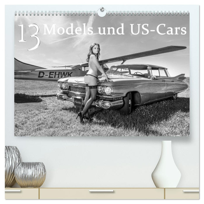 13 Models & US-Cars (CALVENDO Premium Wandkalender 2027)