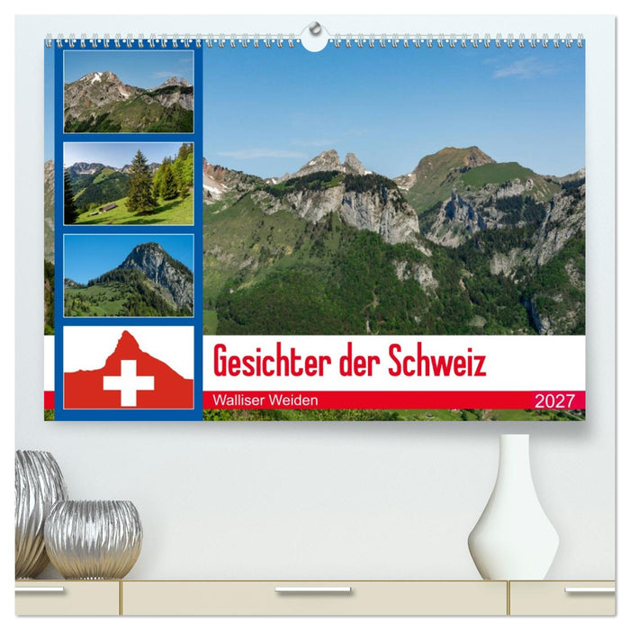 Gesichter der Schweiz - Walliser Weiden (CALVENDO Premium Wandkalender 2027)