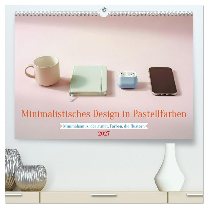 Minimalistisches Design in Pastellfarben (CALVENDO Premium Wandkalender 2027)