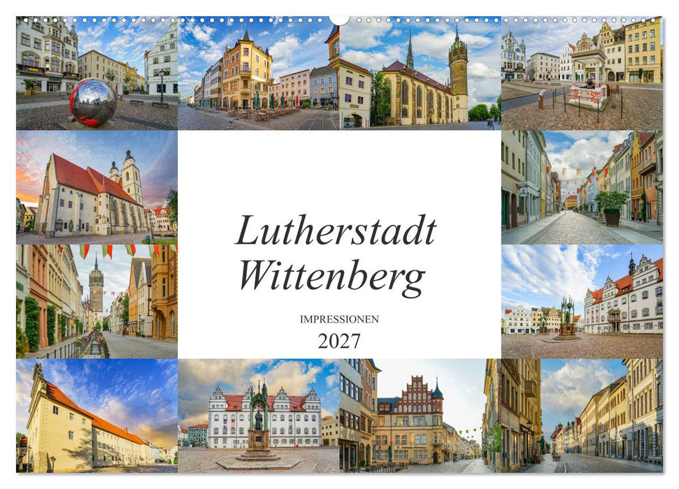 Lutherstadt Wittenberg Impressionen (CALVENDO Wandkalender 2027)