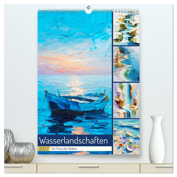 Wasserlandschaften. Im Fluss der Farben (CALVENDO Premium Wandkalender 2027)