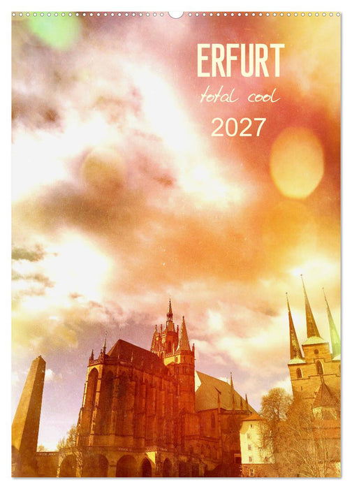 ERFURT total cool (CALVENDO Wandkalender 2027)