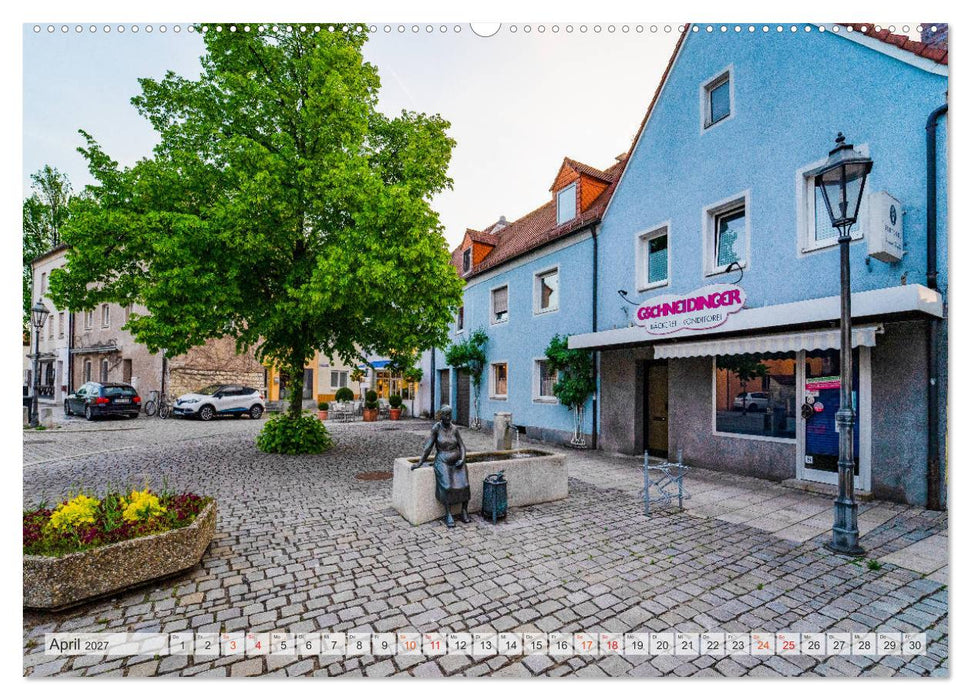 Neumarkt in der Oberpfalz Impressionen (CALVENDO Wandkalender 2027)