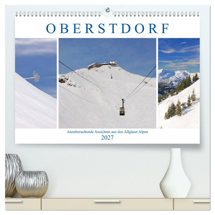 Oberstdorf. Atemberaubende Ansichten aus den Allgäuer Alpen (CALVENDO Premium Wandkalender 2027)