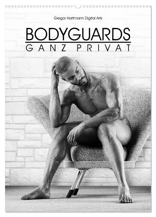 BODYGUARDS - Ganz Privat (CALVENDO Wandkalender 2027)