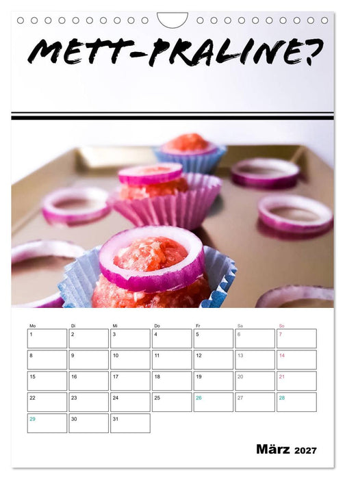 Mettkalender - Spread Some Mett. (CALVENDO Wandkalender 2027)
