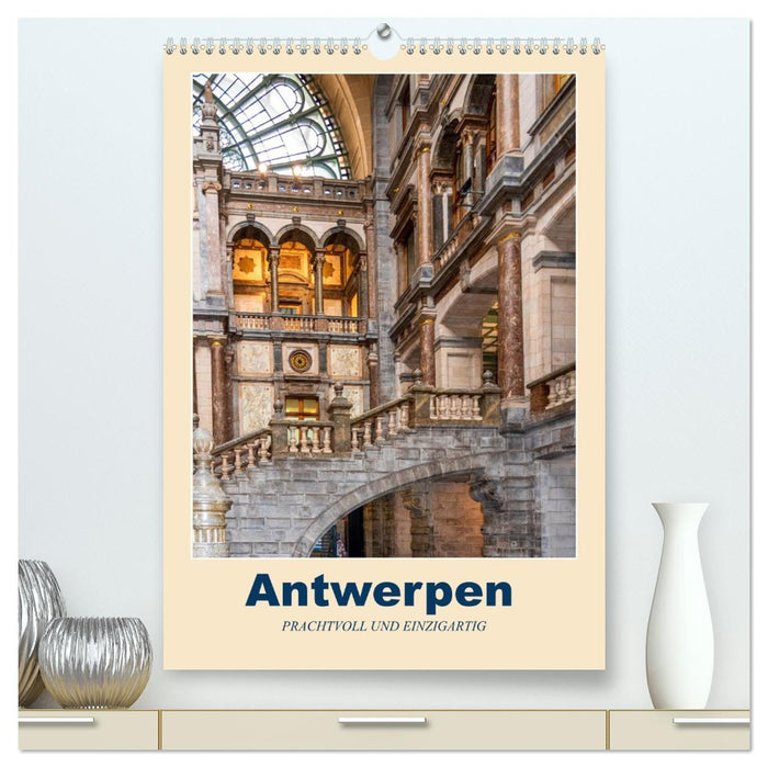 Antwerpen - PRACHTVOLL UND EINZIGARTIG (CALVENDO Premium Wandkalender 2027)