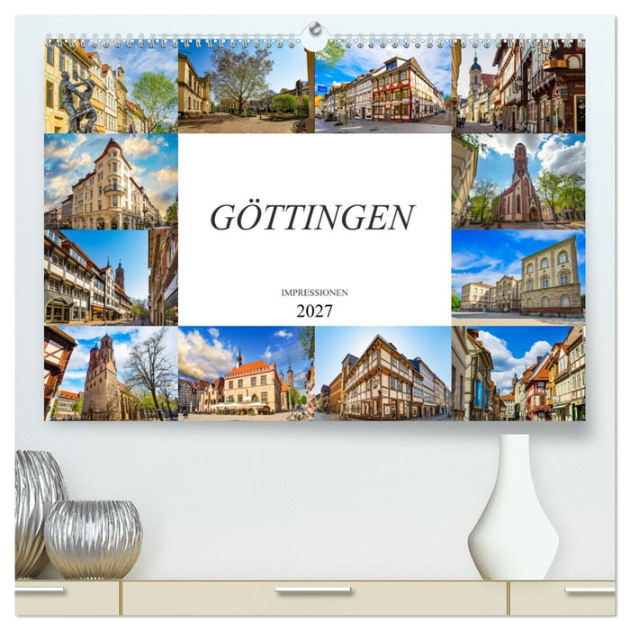 Göttingen Impressionen (CALVENDO Premium Wandkalender 2027)
