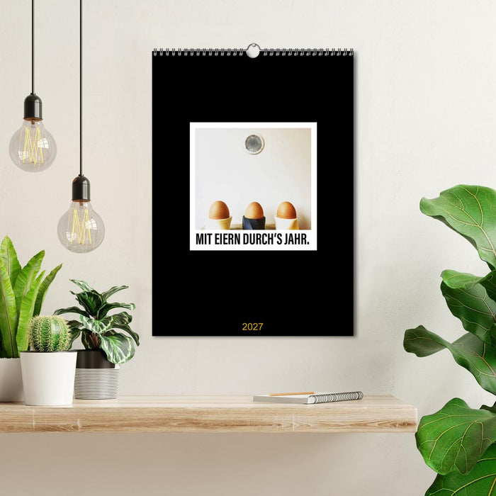 Mit Eiern durch's Jahr. (CALVENDO Wandkalender 2027)