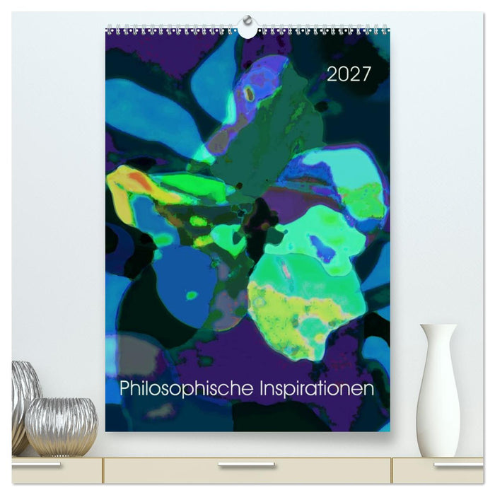 Philosophische Inspirationen Wandkalender 2027 (CALVENDO Premium Wandkalender 2027)