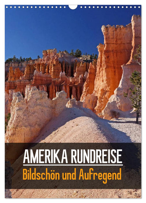 AMERIKA RUNDREISE Bildschön und Aufregend. (CALVENDO Wandkalender 2027)