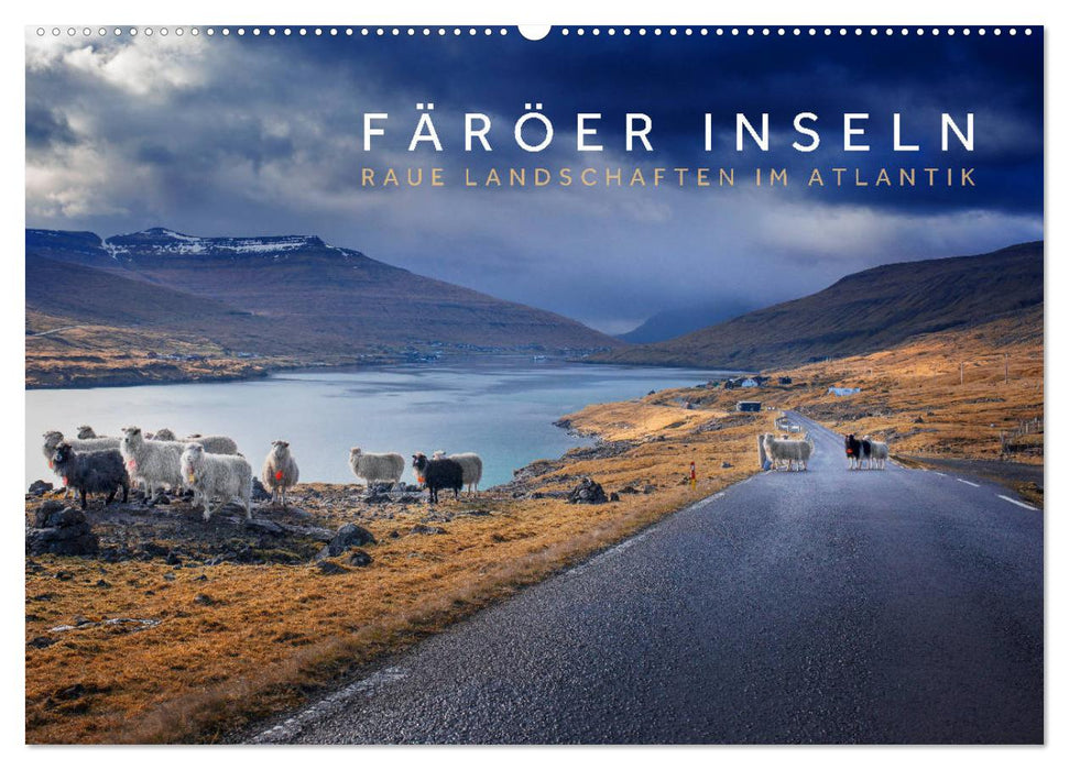 Färöer Inseln - Raue Landschaften im Atlantik (CALVENDO Wandkalender 2027)