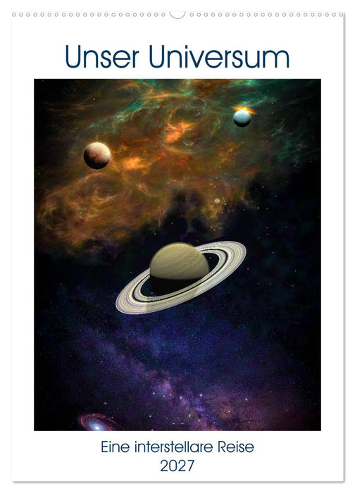 Unser Universum eine interstellare Reise (CALVENDO Wandkalender 2027)