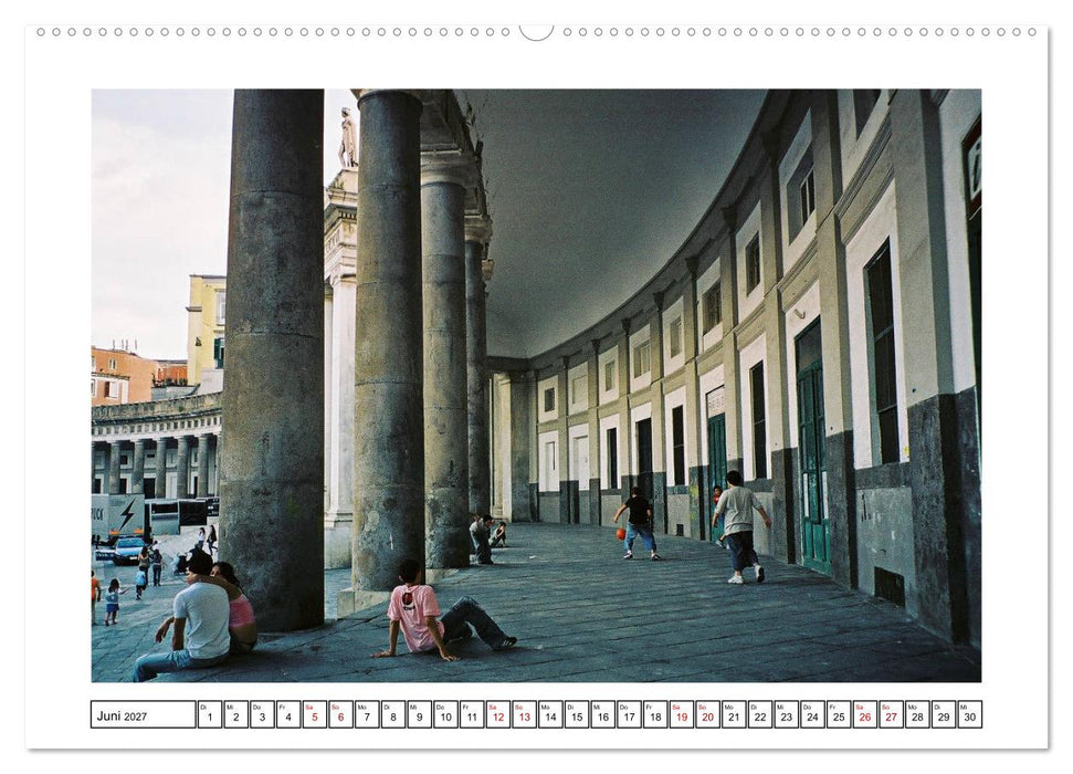 Neapel - Stadt der Gegensätze (CALVENDO Wandkalender 2027)