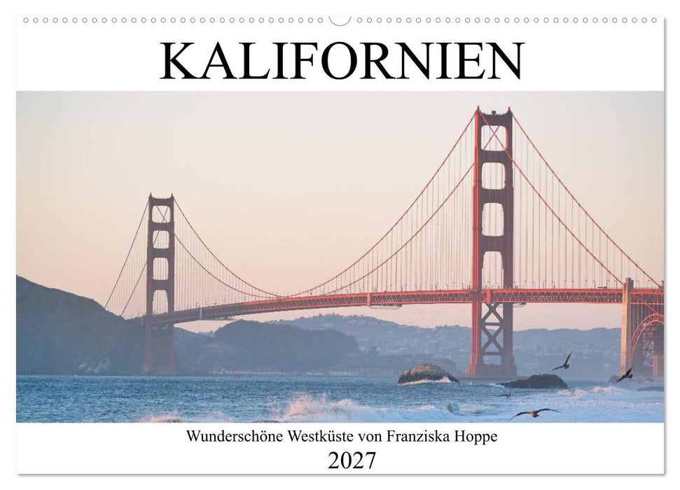 Kalifornien - wunderschöne Westküste (CALVENDO Wandkalender 2027)