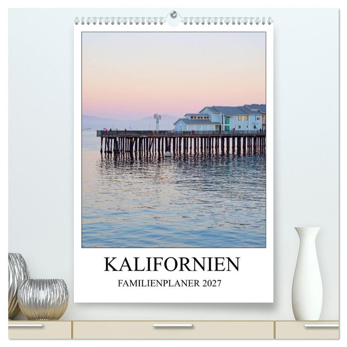 Kalifornien - Familienplaner 2027 (CALVENDO Premium Wandkalender 2027)