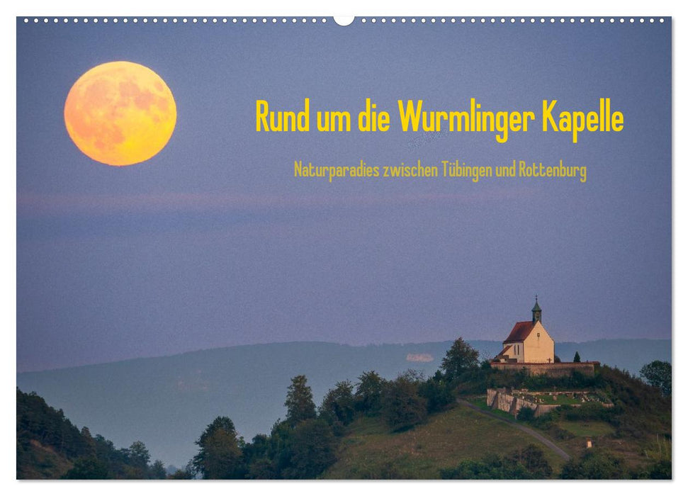 Rund um die Wurmlinger Kapelle (CALVENDO Wandkalender 2027)