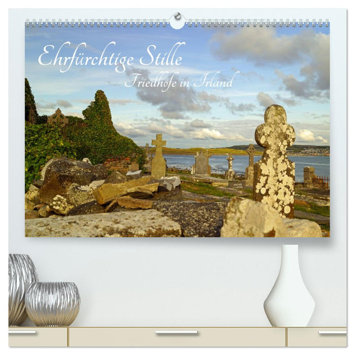 Ehrfürchtige Stille - Friedhöfe in Irland (CALVENDO Premium Wandkalender 2027)