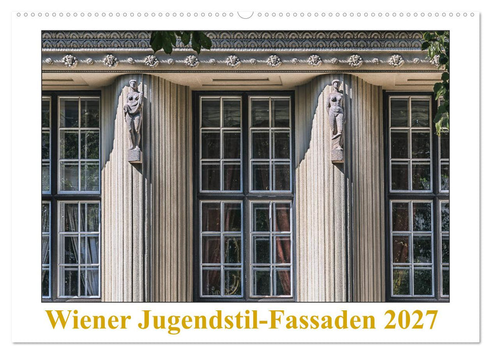 Wiener Jugendstil-Fassaden (CALVENDO Wandkalender 2027)