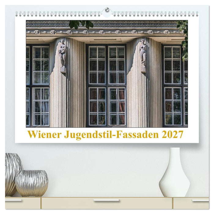 Wiener Jugendstil-Fassaden (CALVENDO Premium Wandkalender 2027)