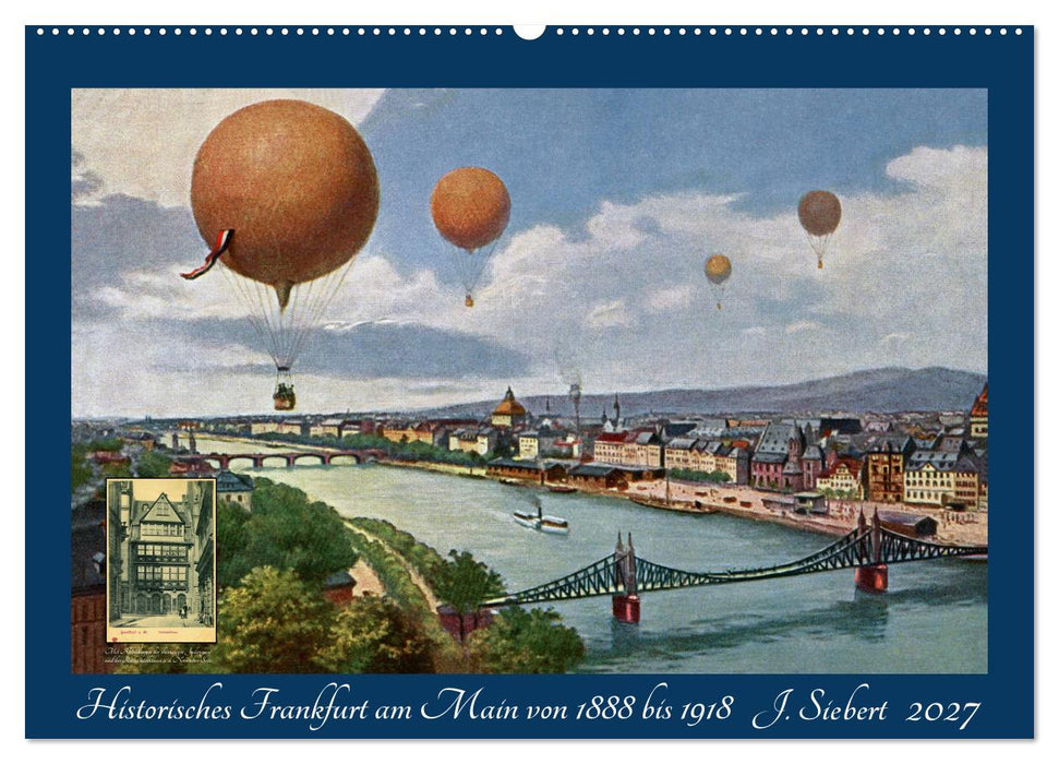 Historisches Frankfurt am Main von 1888 bis 1918 (CALVENDO Wandkalender 2027)