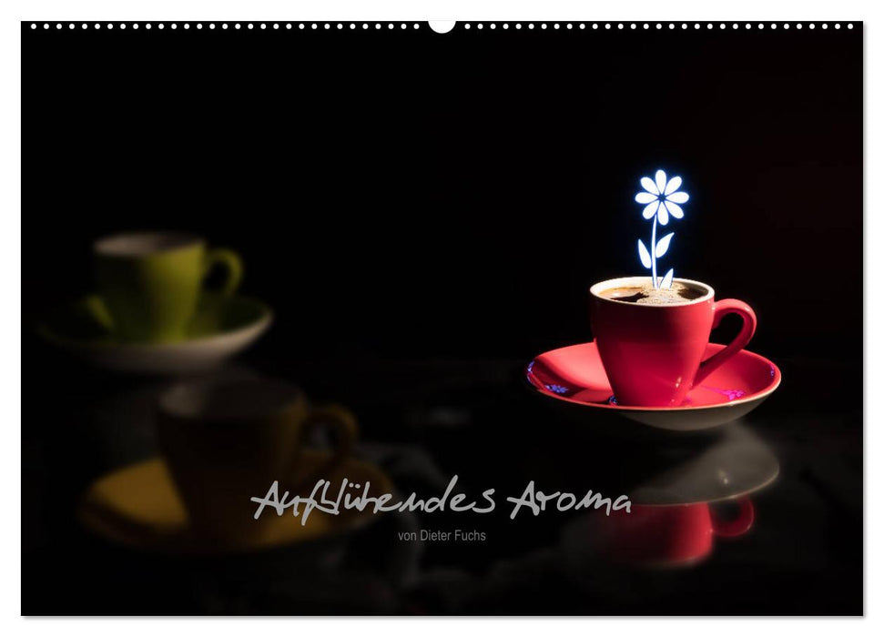 Aufblühendes Aroma (CALVENDO Wandkalender 2027)