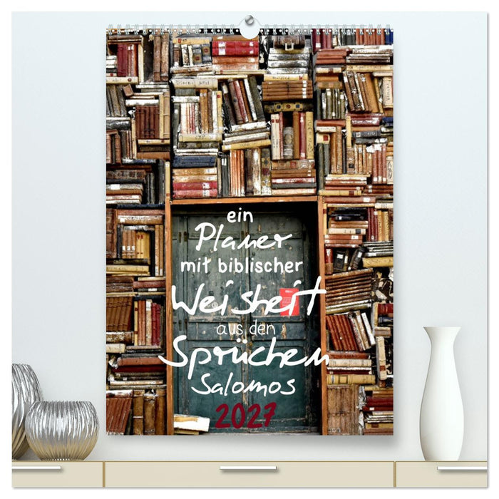 ein Planer mit biblischer Weisheit aus den Sprüchen Salomos (CALVENDO Premium Wandkalender 2027)