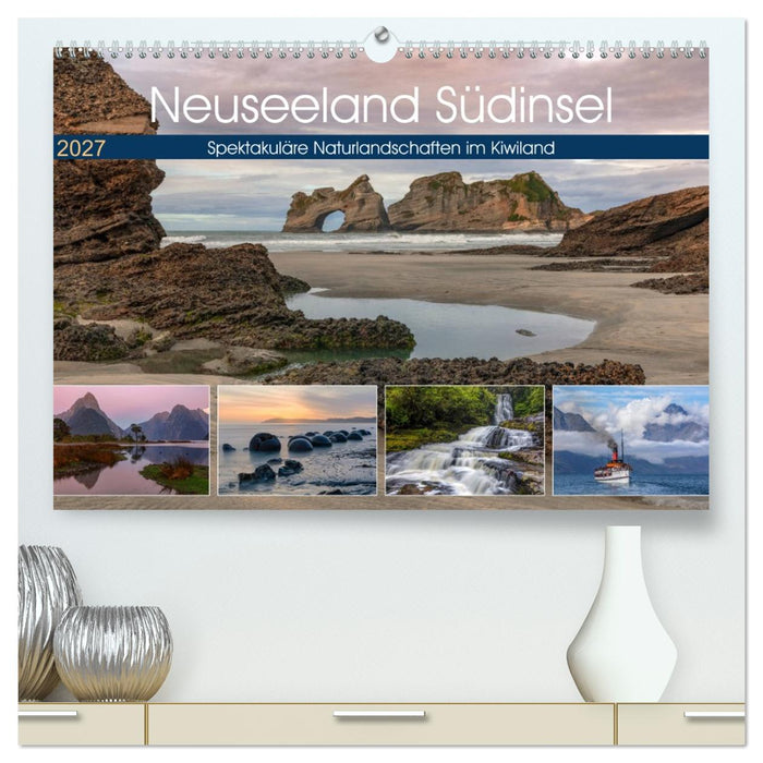 Neuseeland Südinsel - Spektakuläre Naturlandschaften im Kiwiland (CALVENDO Premium Wandkalender 2027)