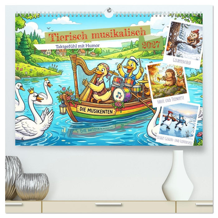 Tierisch musikalisch - Taktgefühl mit Humor (CALVENDO Premium Wandkalender 2027)